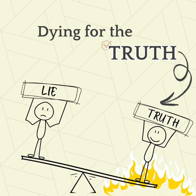 Dying for the truth Dying for the truth