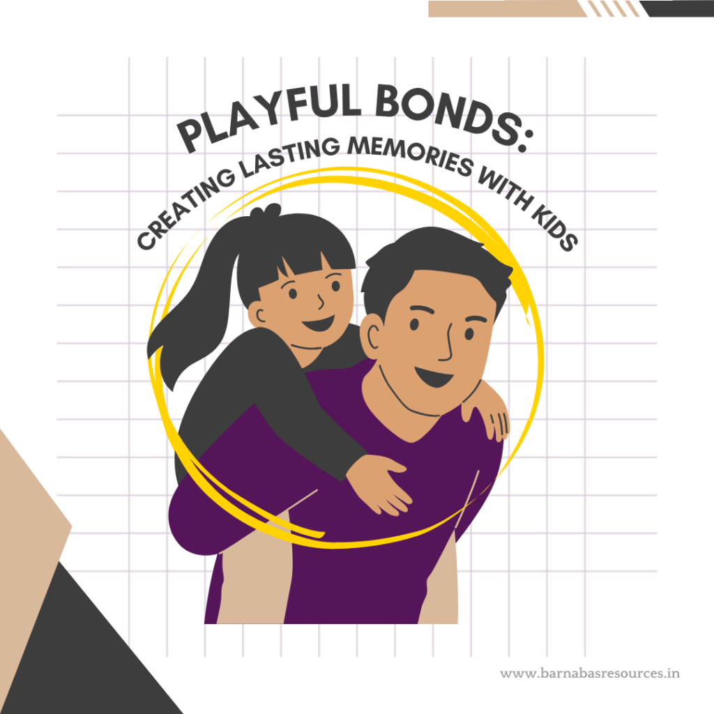 Playful Bonds Creating Lasting Memories with Kids