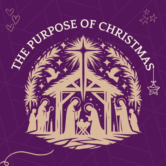The Purpose of Christmas The Purpose of Christmas
