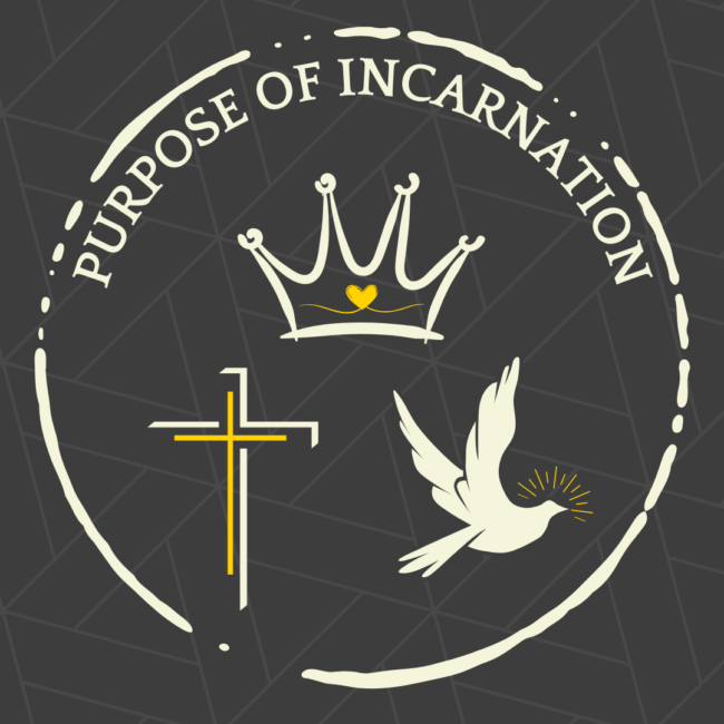 Purpose of Incarnation Purpose of Incarnation